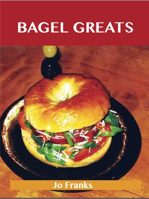 Title details for Bagel Greats by Jo Franks - Available